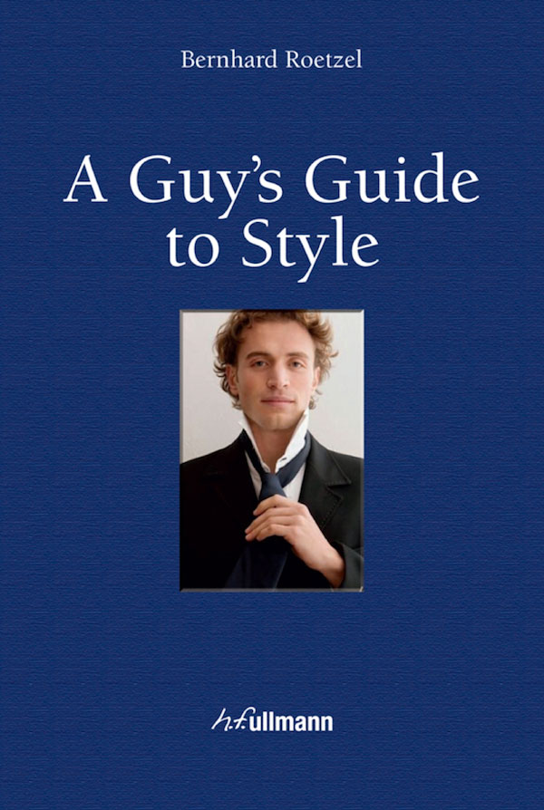 “A Guy’s Guide to Style” by Bernhard Roetzel