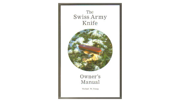 The Swiss Army Knife Owner’s Manual