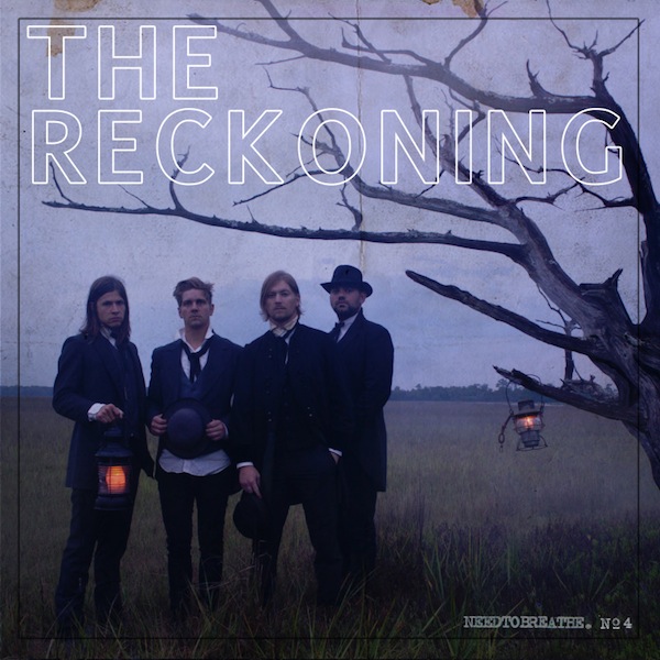 “The Reckoning” Album by NEEDTOBREATHE